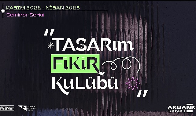 Akbank Sanat'ta “Tasarım Fikir Kulübü"