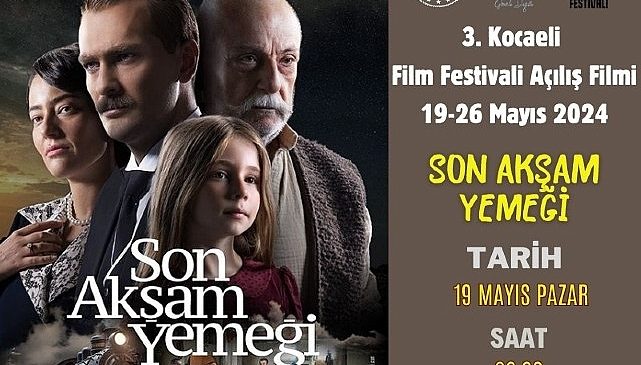 3. Kocaeli Film Festivali kapsamında, Kervansaray'da; “Son Akşam Yemeği" adlı film gösterimi düzenlenecek
