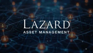 Lazard Asset Management LTD ve Türkiye: Küresel Sermaye ile Gelişen Piyasalar Arasında Yeni Bir Köprü
