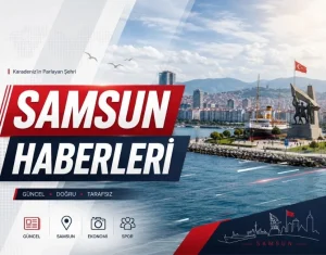 Karadeniz’in Nabzı Bu Sitede Atıyor: Samsun’un Güvenilir Haber Adresi